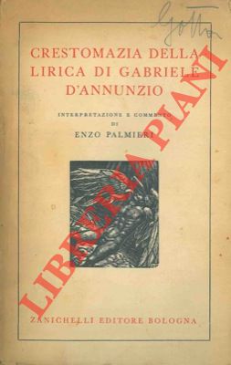 (PALMIERI Enzo) - - Crestomazia della lirica di Gabriele D'Annunzio.