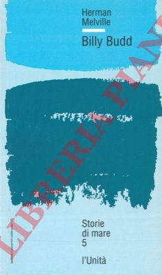 MELVILLE Herman - - Billy Budd.