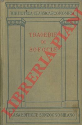 SOFOCLE - - Le tragedie.