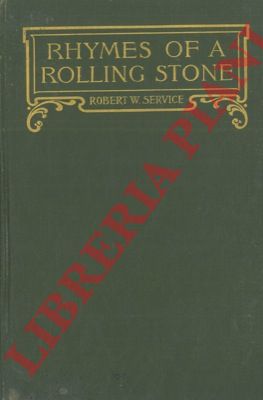 SERVICE Robert W. - - Rhymes of a Rolling Stone.