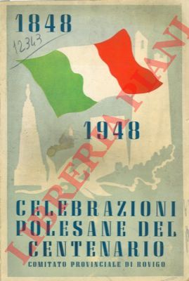 - - Celebrazioni polesane del centenario 1848-49.