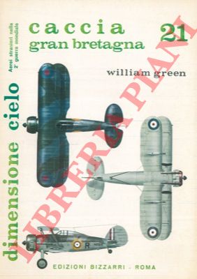 GREEN William - - Caccia Gran Bretagna. 21. Aerei stranieri nella 2a guerra mondiale.