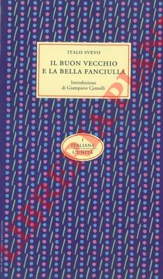 SVEVO Italo - - Il buon vecchio e la bella fanciulla.