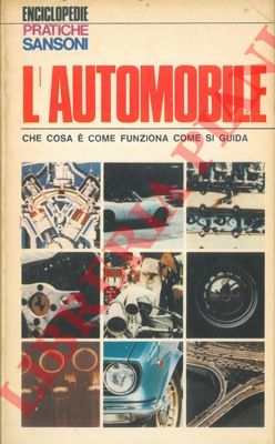 AGOSTINI Giancarlo - - L' automobile. Che cosa , come funziona, come si guida.