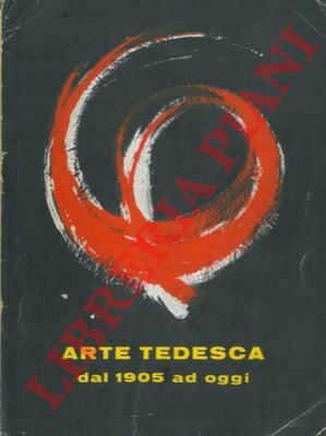 - - Arte tedesca. Dal 1905 ad oggi.