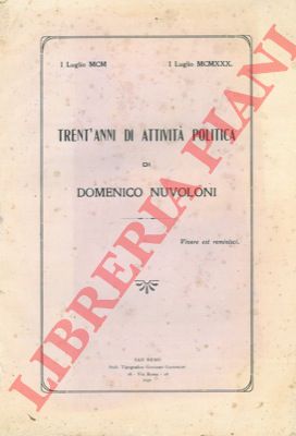 - - Trent'anni di attivit politica di Domenico Nuvoloni.
