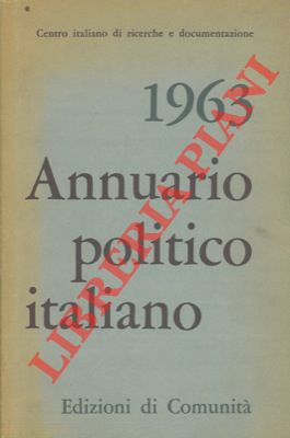 - - Annuario politico italiano. 1963.