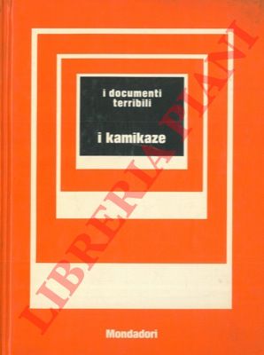 BONACINA Giorgio - - I kamikaze.