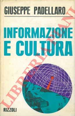 PADELLARO Giuseppe - - Informazione e cultura.