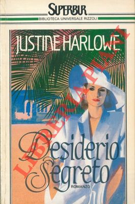 HARLOWE Justine - - Desiderio segreto.