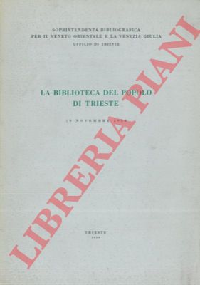 - - La biblioteca del popolo di Trieste.