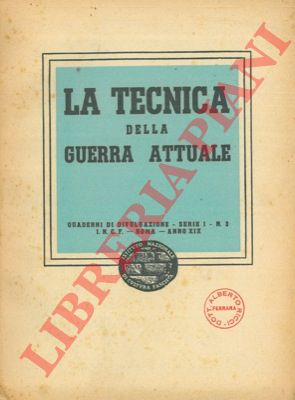 - - La tecnica della guerra attuale.