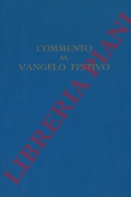 TENZI Giuseppe - - Commento al Vangelo festivo.