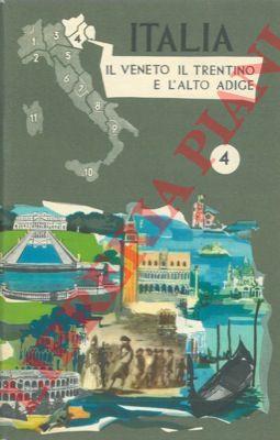 - - Italia. Il Veneto il Trentino e l'Alto Adige.