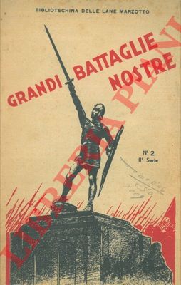 - - Grandi battaglie nostre.