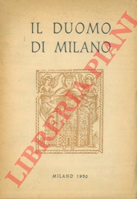 BAGNOLI Raffaele - - Il Duomo di Milano. Notizie storiche e descrittive.