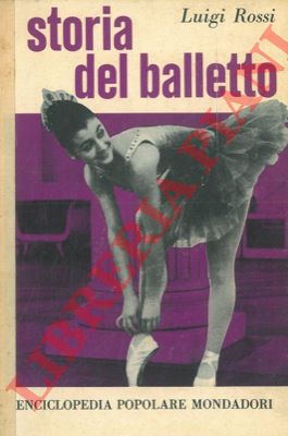 ROSSI Luigi - - Storia del balletto.