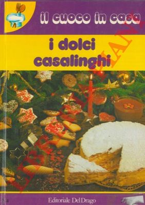 - - I dolci casalinghi.