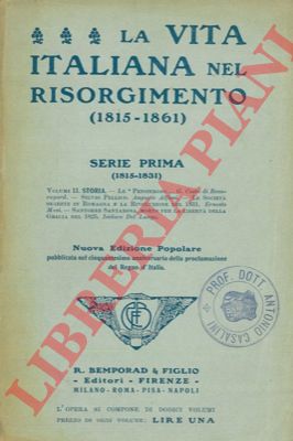- - La vita italiana nel Risorgimento. Serie prima. (1815 - 1831)