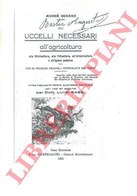 GODARD A. - - Gli uccelli necessari all'agricoltura, alla silvicoltura, alla viticoltura, all'arboricoltura e all'igiene pubblica.
