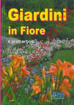 - - Giardini in fiore e prati erbosi.