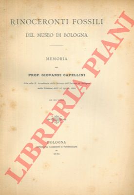 CAPELLINI Giovanni - - Rinoceronti fossili del Museo di Bologna. Memoria.