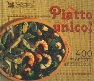 - - Piatto unico! 400 proposte appetitose.
