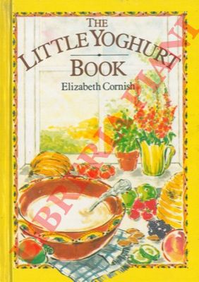 CORNISH Elizabeth - - The little yoghurt book.