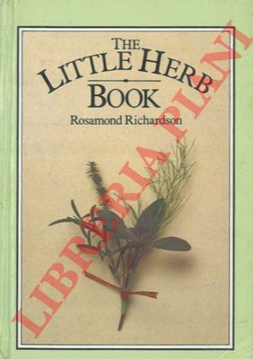 RICHARDSON Rosamond - - The little herb book.