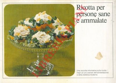 - - Ricotta per persone sane e ammalate.