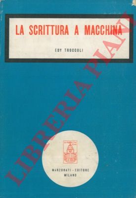 TROCCOLI Edy - - La scrittura a macchina.