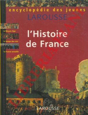 - - L'histoire de France.
