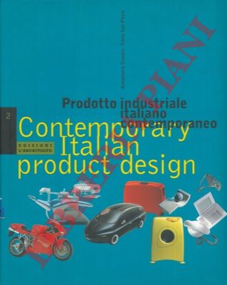 SCEVOLA Annamaria - SAN PIETRO Silvio - - Prodotto industriale italiano contemporaneo. Contemporary italian product disign.