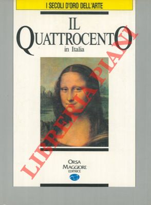 - - Il quattrocento in Italia. I secoli d'oro  dell'arte.