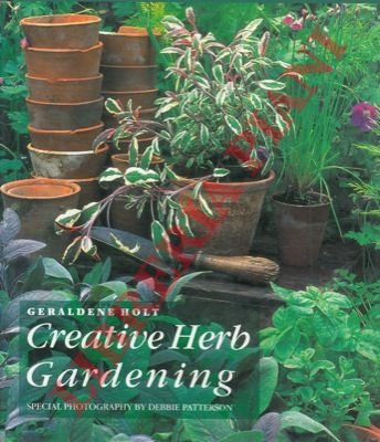 HOLT Geraldene - - Creative herb gardening.