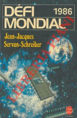 SERVAN-SCHREIBER Jean Jaques - - Defi mondial 1986.