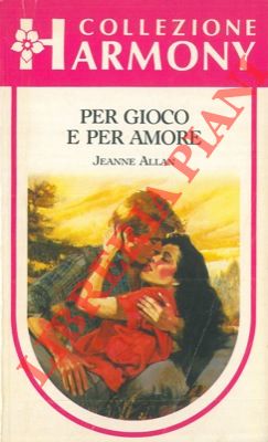 ALLAN Jeanne - - Per gioco e per amore.