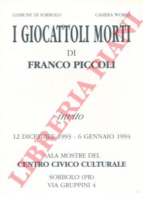 PICCOLI Franco - - I giocattoli morti.