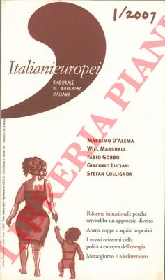 AA. VV. - - Italianieuropei. Bimestrale del riformismo italiano. 1/2007.