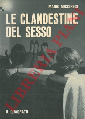 MICCINESI Mario - - Le clandestine del sesso.