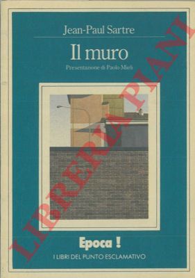 SARTRE Jean-Paul - - Il muro.