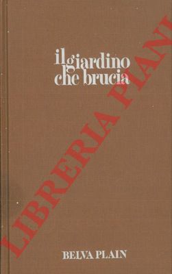 PLAIN Belva - - Il giardino che brucia.