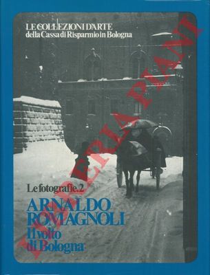 (CRISTOFORI Franco - ROVERSI Giancarlo) - - Arnaldo Romagnoli. Il volto di Bologna.