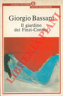 BASSANI Giorgio - - Il giardino dei Finzi-Contini.