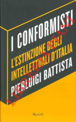 BATTIST Pierluigi - - I conformisti.