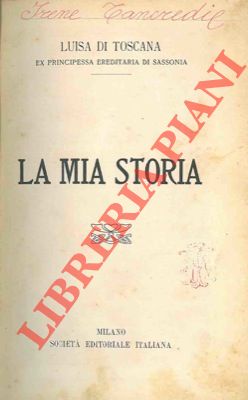 Luisa di Toscana ex Principessa ereditiera di Sassonia - - La mia storia.