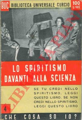 SCHIAVI Lea) - - Lo spiritismo davanti alla scienza.
