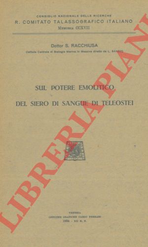 RACCHIUSA S. - - Sul potere emolitico del siero di sangue dei Teleostei.