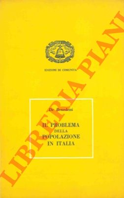 DE BENEDETTI Rinaldo - - Il problema della popolazione in Italia.