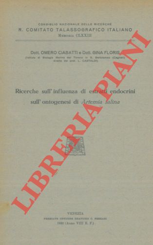 CIABATTI Omero - FLORIS Gina - - Ricerche sull'influenza di estratti endocrini sull'ontogenesi di Artemia salina.
